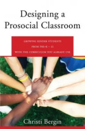 Image of Designing a prosocial classroom by Christi Ann Crosby Bergin