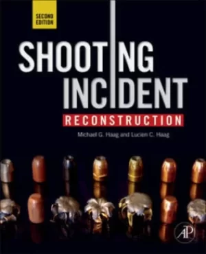 Image of Shooting incident reconstruction by Michael G Haag