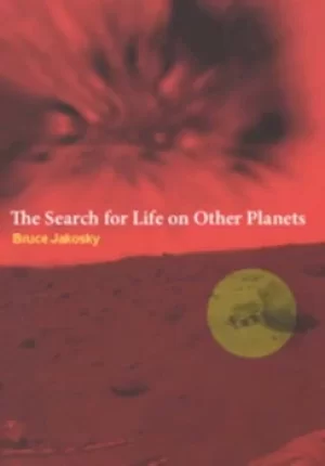 Image of The search for life on other planets by Bruce M Jakosky
