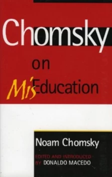 Image of Chomsky on Miseducation by Noam Chomsky Hardback