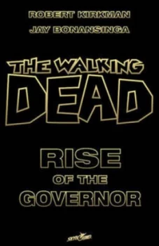 Image of Rise of the Governor by Robert Kirkman Hardback