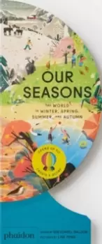 Image of Our Seasons : The World in Winter, Spring, Summer, and Autumn