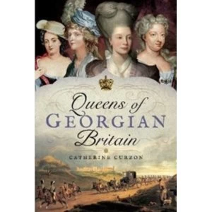 Image of Queens of Georgian Britian