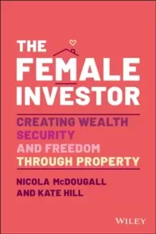 Image of The Female Investor : #1 Award Winner: Creating Wealth, Security, and Freedom through Property