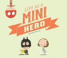 Image of life as a mini hero
