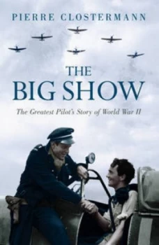 Image of The Big Show by Pierre Clostermann Paperback