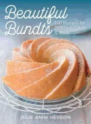 Image of beautiful bundts 100 recipes for delicious cakes and more
