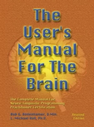 Image of The users manual for the brain by Bob G Bodenhamer