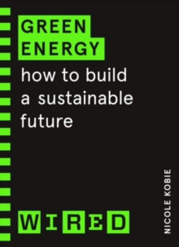 Image of Green Energy (WIRED guides) : How to build a sustainable future Paperback / softback