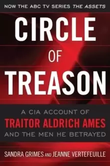 Image of Circle of Treason : A CIA Account of Traitor Aldrich Ames and the Men He Betrayed