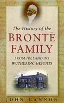 Image of The history of the Bront family by John Cannon