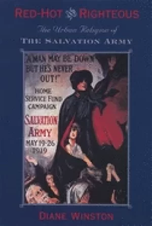 Image of red hot and righteous the urban religion of the salvation army