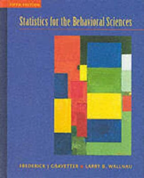 Image of Statistics for the Behavioral Sciences by Frederick J Gravetter and Larry B Wallnau Hardback