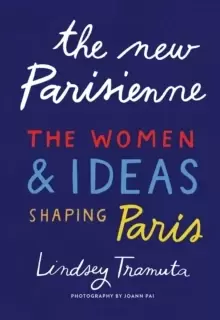 Image of The New Parisienne : The Women & Ideas Shaping Paris