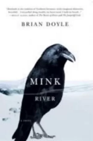 Image of Mink river by Brian Doyle