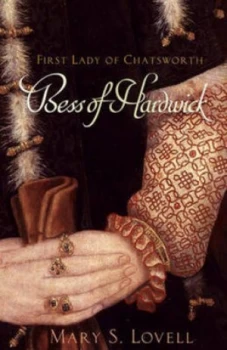 Image of Bess of Hardwick by Mary S. Lovell Hardback