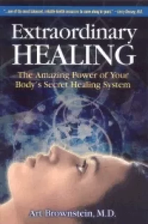 Image of extraordinary healing the amazing power of your bodys secret healing system