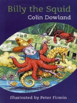 Image of Billy the Squid by Colin Dowland and Peter Firmin Book