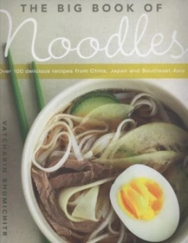Image of The Big Book of Noodles by Vatcharin Bhumichitr and Will Heap and Somchai Phongphaisarnkit Paperback