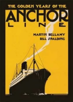 Image of The Golden Years of the Anchor Line by Martin Bellamy Paperback