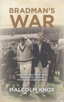 Image of Bradmans War by Malcolm Knox Hardback