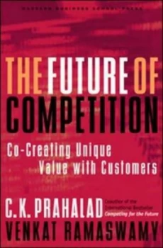 Image of The Future of Competition by C. K. Prahalad Hardback