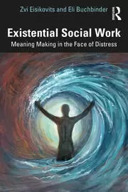 Image of Existential Social Work Meaning Making in the Face of Distress