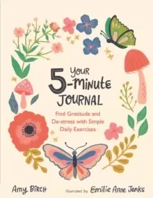 Image of Your 5-Minute Journal : Find Gratitude and De-Stress with Simple Daily Exercises