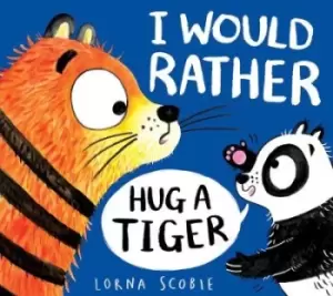Image of I would rather hug a tiger - Lorna Scobie - Paperback - Used