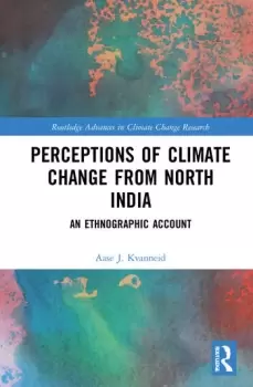Image of Perceptions of Climate Change from North IndiaAn Ethnographic Account