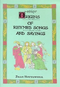 Image of Origins of Rhymes Songs and Sayings by Jean Harrowven Paperback