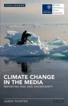 Image of Climate Change in the Media by James Painter Paperback
