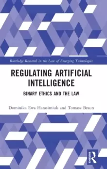 Image of Regulating Artificial Intelligence : Binary Ethics and the Law