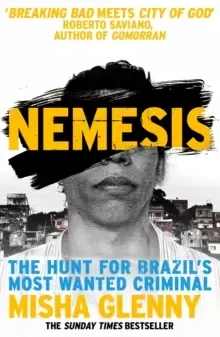 Image of Nemesis : The Hunt for Brazil's Most Wanted Criminal