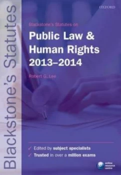 Image of Blackstones Statutes on Public Law and Human Rights 2013-2014 by Robert Lee Paperback