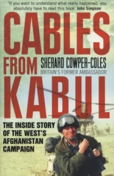 Image of Cables from Kabul by Sherard Cowper-Coles Paperback