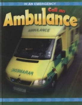 Image of Call an Ambulance by Cath Senker Hardback
