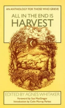 Image of All in the End Is Harvest by Agnes Whitaker Paperback