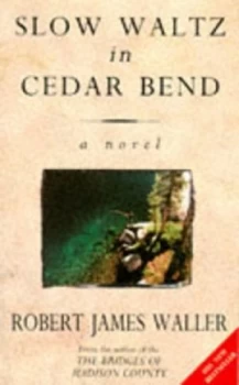 Image of Slow Waltz in Cedar Bend by Robert James Waller Paperback