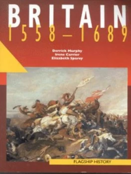 Image of Britain 1558-1689 by Derrick Murphy Book