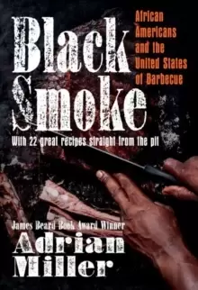 Image of Black Smoke : African Americans and the United States of Barbecue