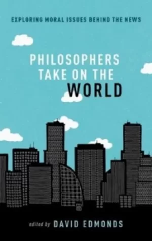 Image of Philosophers take on the world by David Edmonds