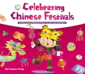 Image of celebrating chinese festivals a collection of holiday tales poems and acti