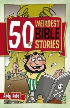 Image of 50 Weirdest Bible Stories by Andy Robb Paperback