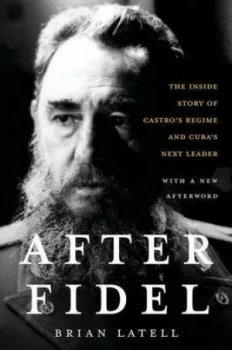 Image of After Fidel by Brian Latell Paperback
