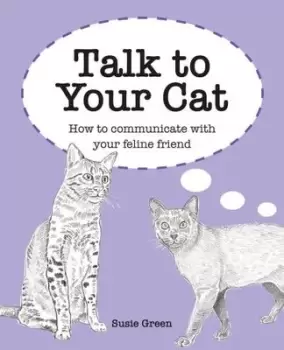 Image of Talk to your cat - Susie Green - Hardback - Used