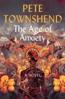 Image of The age of anxiety by Pete Townshend
