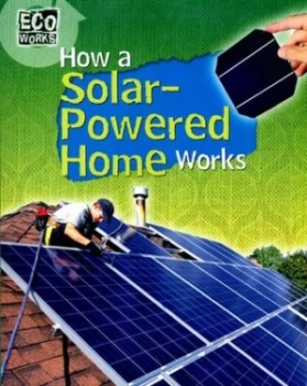 Image of How a Solar-Powered Home Works by Robyn Hardyman Paperback