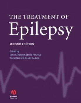 Image of The Treatment of Epilepsy by Simon Shorvon Hardback