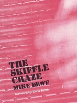Image of The Skiffle Craze by Mike Dewe Book